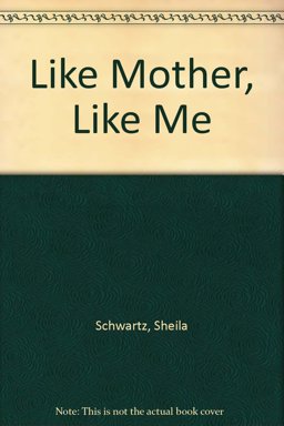 Like Mother, Like Me