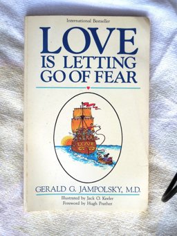 Love Is Letting Go of Fear