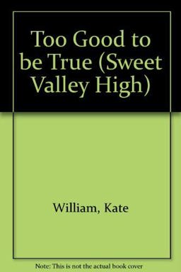 Too Good to Be True Too Good to Be True