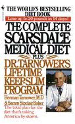 Complete Scarsdale Medical Diet Plus Dr. Tarnower's Lifetime Keep-Slim Program  9780553268867 Front Cover
