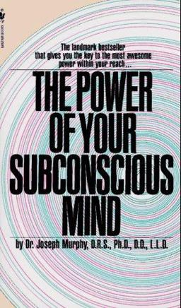 The Power of Your Subconscious Mind