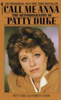 Call Me Anna The Autobiography of Patty Duke  9780553272055 Front Cover