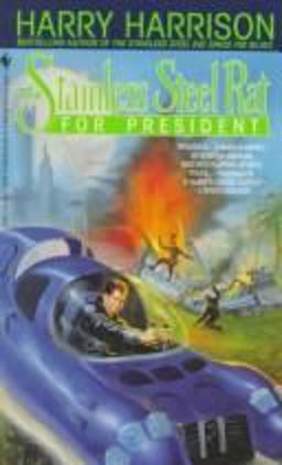 The Stainless Steel Rat for President