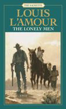 Lonely Men: the Sacketts A Novel  9780553276770 Front Cover