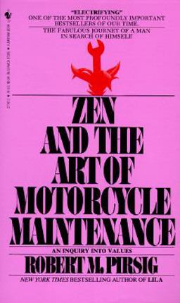 Zen and the Art of Motorcycle Maintenance An Inquiry into Values  9780553277470 Front Cover