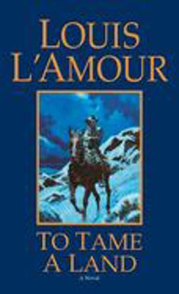 To Tame a Land A Novel  9780553280319 Front Cover