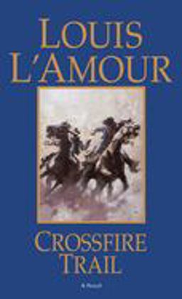 Crossfire Trail A Novel  9780553280999 Front Cover