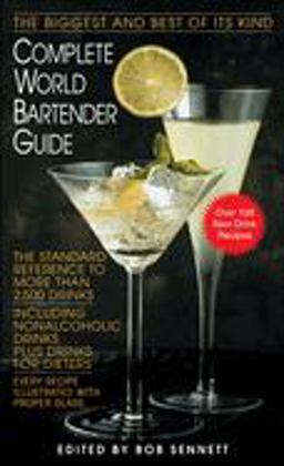 Complete World Bartender Guide The Standard Reference to More Than 2,500 Drinks  9780553299007 Front Cover