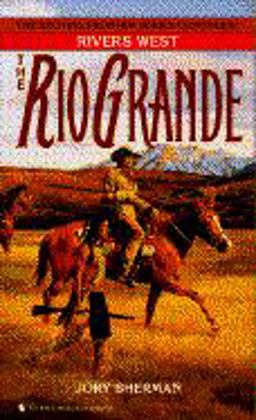 The Rio Grande The Rio Grande