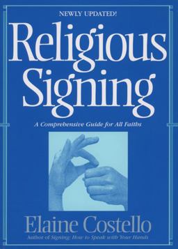 Religious Signing A Comprehensive Guide for All Faiths  9780553342444 Front Cover