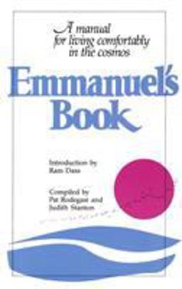Emmanuel's Book A Manual for Living Comfortably in the Cosmos  9780553343878 Front Cover