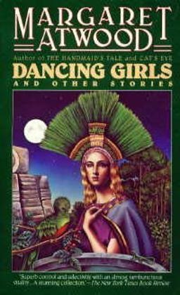 Dancing Girls and Other Stories Dancing Girls and Other Stories