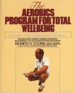 Aerobics Program for Total Well-Being Exercise, Diet , and Emotional Balance  9780553346770 Front Cover
