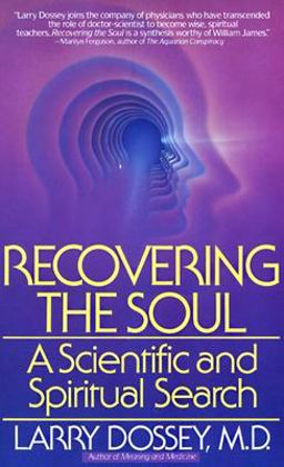 Recovering the Soul A Scientific and Spiritual Approach  9780553347906 Front Cover