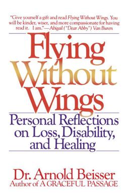 Flying Without Wings Personal Reflections on Loss, Disability, and Healing  9780553348682 Front Cover