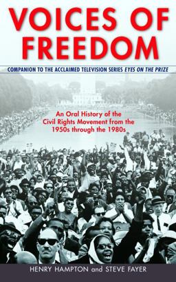 Voices of Freedom An Oral History of the Civil Rights Movement from the 1950s Through The 1980s  9780553352320 Front Cover