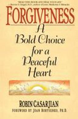 Forgiveness A Bold Choice for a Peaceful Heart  9780553352368 Front Cover