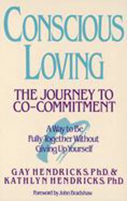 Conscious Loving The Journey to Co-Committment  9780553354119 Front Cover