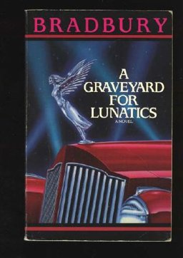 A Graveyard for Lunatics