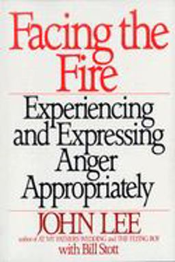 Facing the Fire Experiencing and Expressing Anger Appropriately  9780553372403 Front Cover