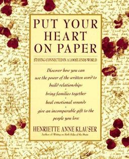 Put Your Heart on Paper : Staying Connected in A Loose-Ends World  9780553374469 Front Cover