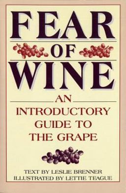 Fear of Wine An Introductory Guide to the Grape  9780553374643 Front Cover