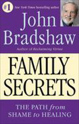Family Secrets The Path from Shame to Healing  9780553374988 Front Cover