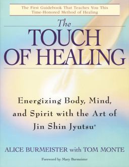 Touch of Healing Energizing the Body, Mind, and Spirit with Jin Shin Jyutsu  9780553377842 Front Cover