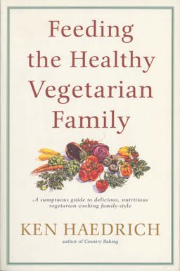 Feeding the Healthy Vegetarian Family A Cookbook  9780553379365 Front Cover