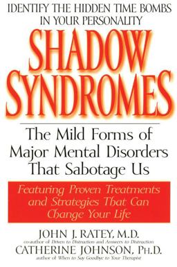 Shadow Syndromes The Mild Forms of Major Mental Disorders That Sabotage Us  9780553379594 Front Cover
