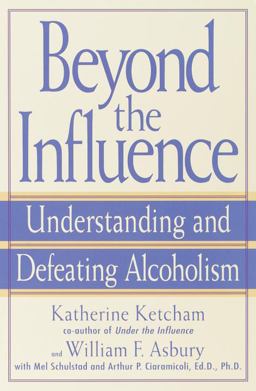 Beyond the Influence Understanding and Defeating Alcoholism 2nd 9780553380149 Front Cover