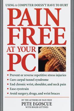 Pain Free at Your PC Using a Computer Doesn't Have to Hurt  9780553380521 Front Cover