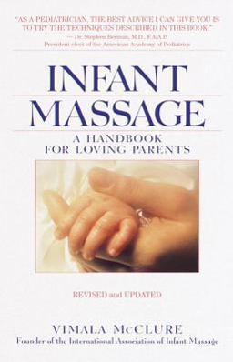 Infant Massage A Handbook for Loving Parents 3rd 9780553380569 Front Cover