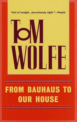 From Bauhaus to Our House  9780553380637 Front Cover