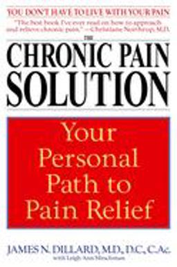 Chronic Pain Solution Your Personal Path to Pain Relief  9780553381115 Front Cover