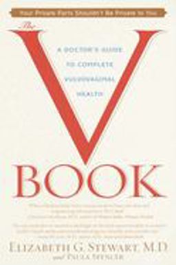 V Book A Doctor's Guide to Complete Vulvovaginal Health  9780553381146 Front Cover