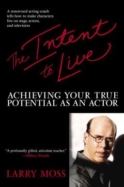 Intent to Live Achieving Your True Potential as an Actor  9780553381207 Front Cover