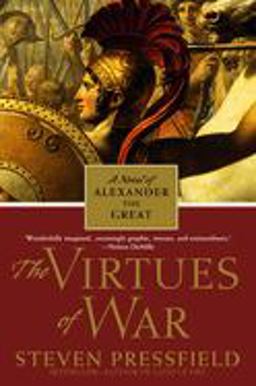 Virtues of War A Novel of Alexander the Great  9780553382051 Front Cover