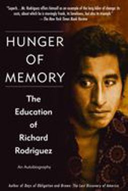 Hunger of Memory The Education of Richard Rodriguez  9780553382518 Front Cover