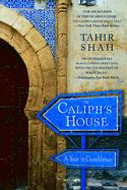 Caliph's House A Year in Casablanca  9780553383102 Front Cover