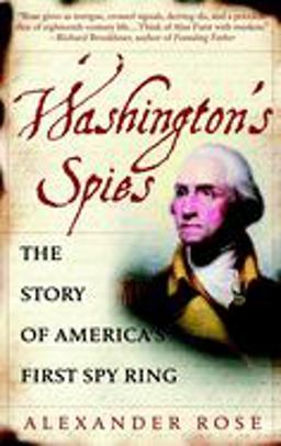 Washington's Spies The Story of America's First Spy Ring  9780553383294 Front Cover