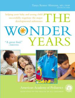 Wonder Years Helping Your Baby and Young Child Successfully Negotiate the Major Developmental Milestones  9780553383973 Front Cover
