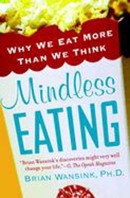 Mindless Eating Why We Eat More Than We Think  9780553384482 Front Cover