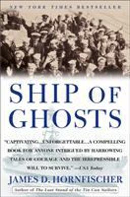 Ship of Ghosts The Story of the USS Houston, FDR's Legendary Lost Cruiser, and the Epic Saga of Her Survivors  9780553384505 Front Cover