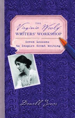 Virginia Woolf Writers' Workshop Seven Lessons to Inspire Great Writing  9780553384925 Front Cover