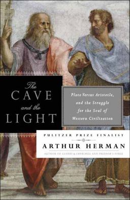 Cave and the Light Plato Versus Aristotle, and the Struggle for the Soul of Western Civilization  9780553385663 Front Cover