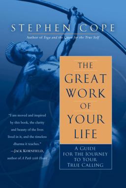 Great Work of Your Life A Guide for the Journey to Your True Calling  9780553386073 Front Cover