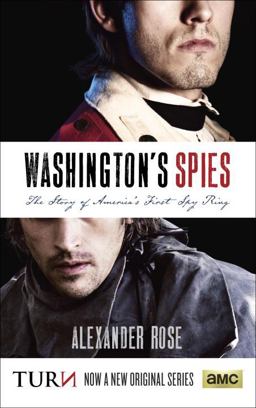 Washington's Spies The Story of America's First Spy Ring  9780553392593 Front Cover