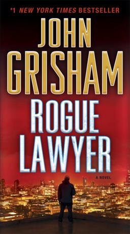 Rogue Lawyer A Novel  9780553393484 Front Cover