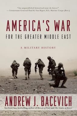 America's War for the Greater Middle East A Military History  9780553393934 Front Cover